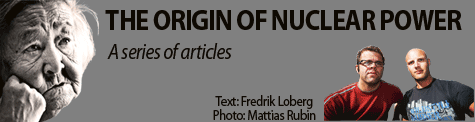 The Origin of Nuclear Power - A series of articles